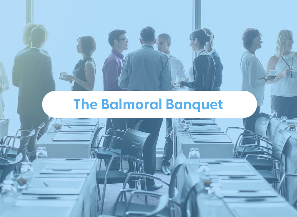 The Balmoral Banquet 